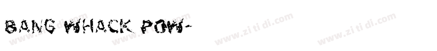 bang whack pow字体转换